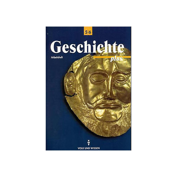 Geschichte plus: Arbeitsheft, Allgemeine Ausgabe