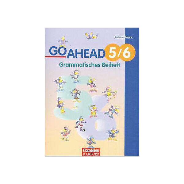Go Ahead, Neue Ausgabe (sechsstufig): Grammatisches Beiheft, 5./6. Jahrgangsstufe