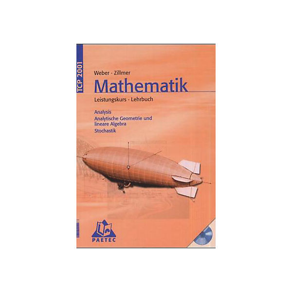 Mathematik Leistungskurs: Analysis, Analytische Geometrie und lineare Algebra, Stochastik, m. CD-ROM