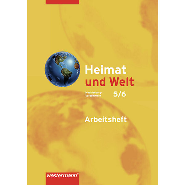 Heimat und Welt, Geografie, Ausgabe 2006 für Mecklenburg-Vorpommern: Klasse 5/6, Arbeitsheft