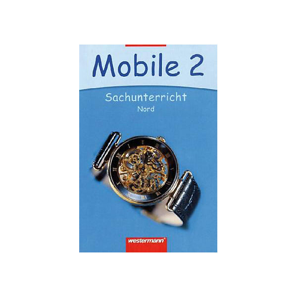 Sachunterricht Mobile, Ausgabe 2006 Nord: 2. Schuljahr, Schülerband