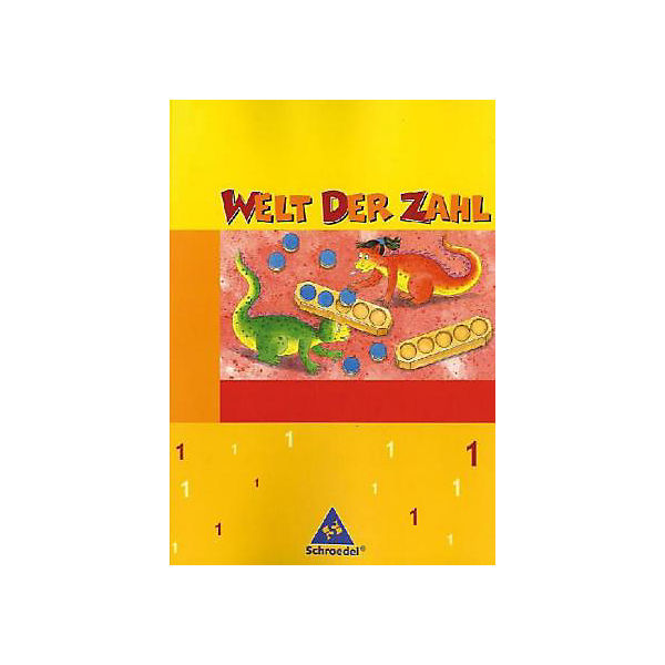 Welt der Zahl, Ausgabe Grundschule Nord: 1. Schuljahr, Schülerband