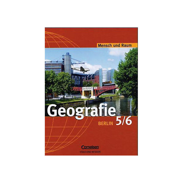 Geographie, Ausgabe Berlin, Neubearbeitung: 5./6. Schuljahr