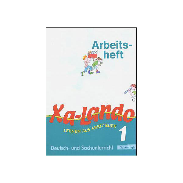 Xa-Lando, Lernen als Abenteuer, Ausgabe Nordrhein-Westfalen, Neubearbeitung: Arbeitsheft, 1. Schuljahr Bd.1