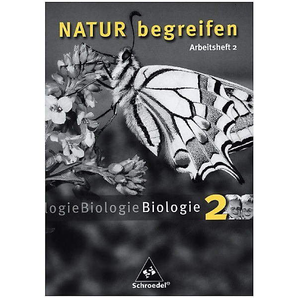 Natur begreifen, Biologie, Neubearbeitung: Lernstufe 8, Arbeitsheft Bd.2/2