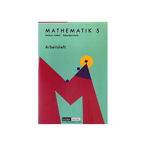 Mathematik, Ausgabe Sachsen-Anhalt, Sekundarschule: Arbeitsheft, Klasse 5