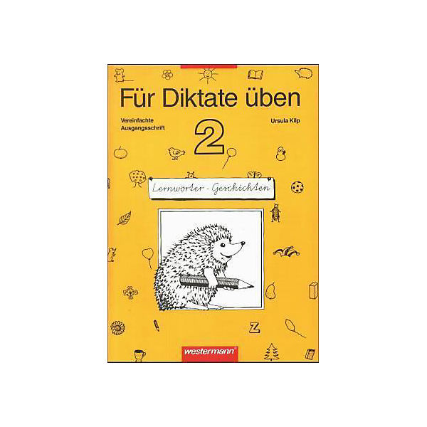 Für Diktate üben, Grundschule, Lernwörter-Geschichten, neue Rechtschreibung: 2. Schuljahr, Vereinfachte Ausgangsschrift