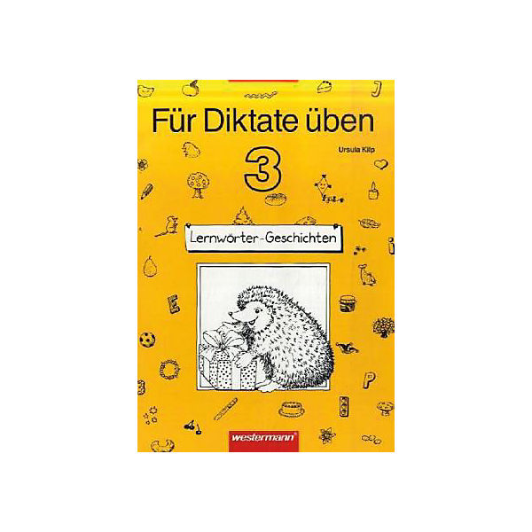 Für Diktate üben, Grundschule, Lernwörter-Geschichten, neue Rechtschreibung: 3. Schuljahr