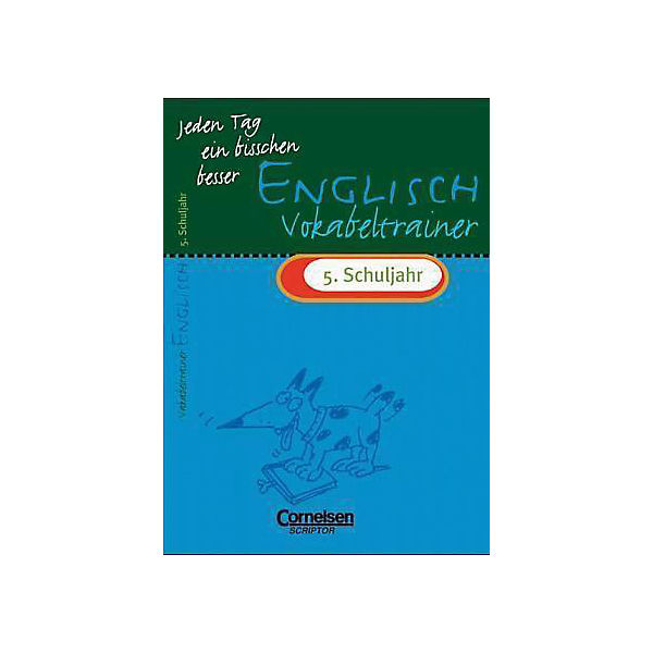 Jeden Tag ein bisschen besser: Englisch Vokabeltrainer, 5. Schuljahr