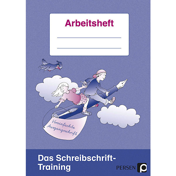Das Schreibschrift-Training: Vereinfachte Ausgangsschrift, Arbeitsheft