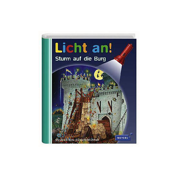 Meyers kleine Kinderbibliothek: Licht an! Sturm auf die Burg