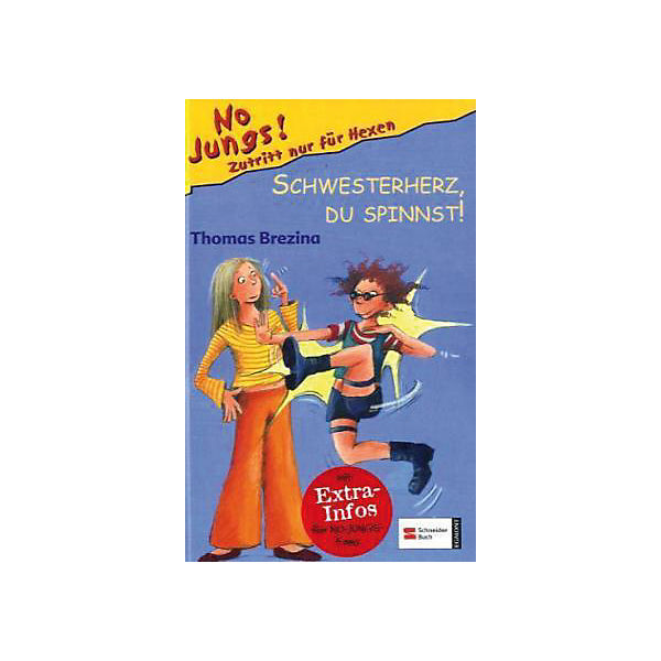 No Jungs!: Schwesterherz, du spinnst!