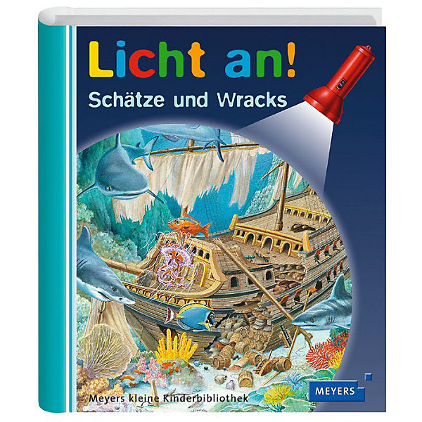 Meyers kleine Kinderbibliothek: Licht an! Schätze und Wracks