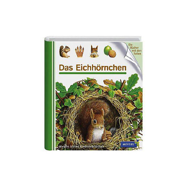 Meyers kleine Kinderbibliothek: Das Eichhörnchen