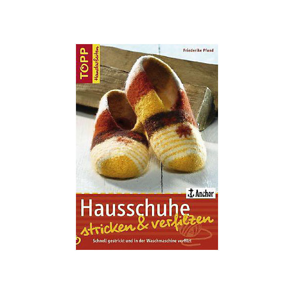 Hausschuhe stricken & verfilzen