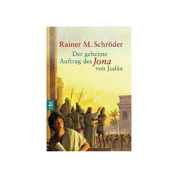 Der geheime Auftrag des Jona von Judäa