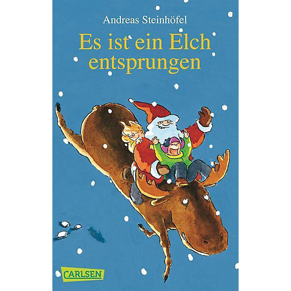 Es ist ein Elch entsprungen