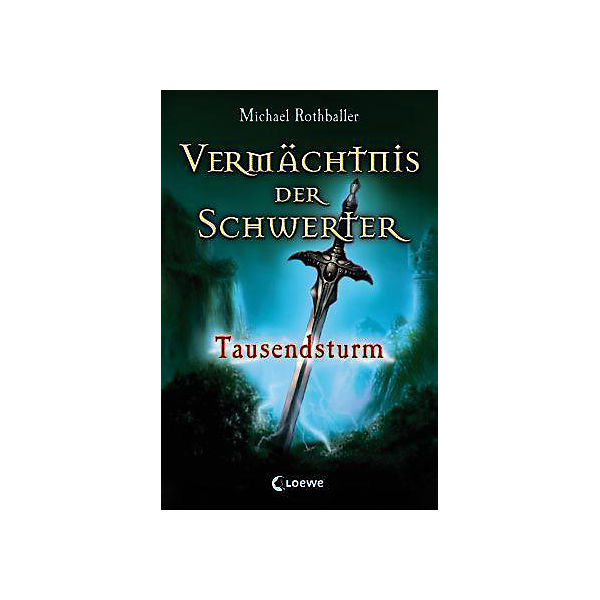 Vermächtnis der Schwerter: Tausendsturm
