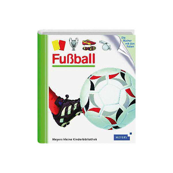 Meyers kleine Kinderbibliothek: Fußball