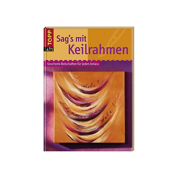 Sag's mit Keilrahmen