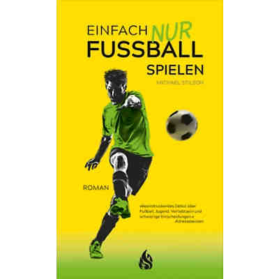 Einfach nur Fußball spielen