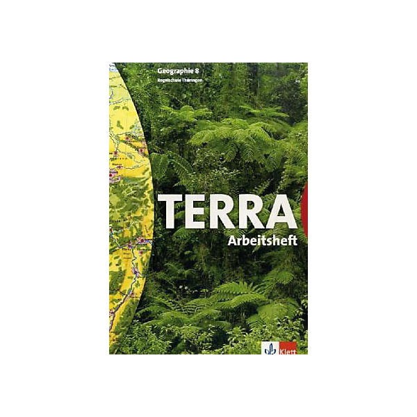 TERRA Geographie, Ausgabe Thüringen, Regelschule, Neubearbeitung: 8. Schuljahr, Arbeitsheft (Att8:BandNrText: J26645)