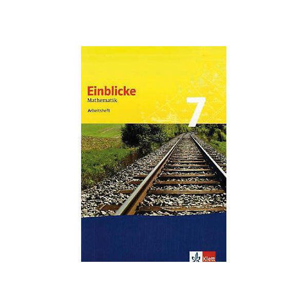 Einblicke Mathematik, Arbeitshefte, Neu: 7. Schuljahr, Arbeitsheft (BandNr.746476)