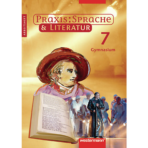 Praxis: Sprache & Literatur, Ausgabe Niedersachsen, Rheinland-Pfalz und Nordrhein-Westfalen: 7. Schuljahr, Arbeitsheft (BandNr.12122)