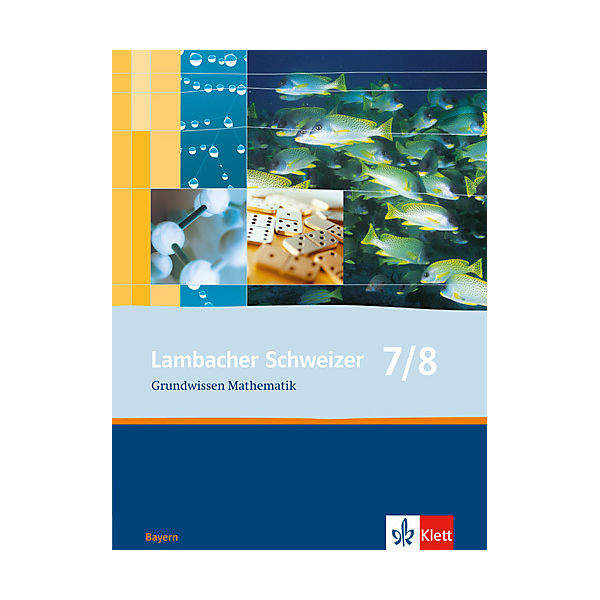 Lambacher-Schweizer, Ausgabe Bayern, Neubearbeitung: 7./8. Schuljahr, Grundwissen Mathematik (BandNr.731565)