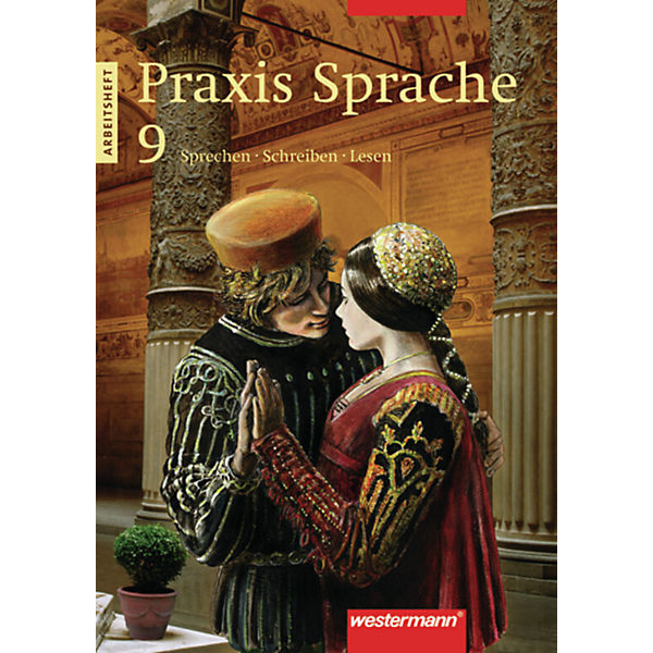 Praxis Sprache, Neukonzeption (Neue Bundesländer und Berlin): 9. Schuljahr, Arbeitsheft (BandNr.121289)
