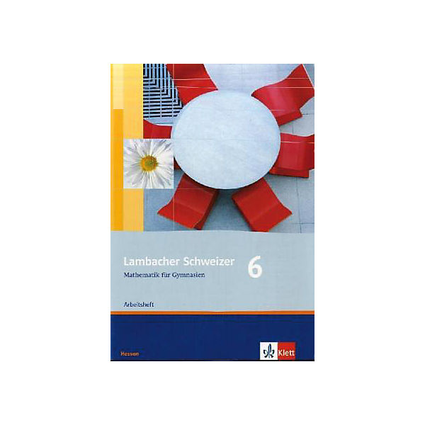 Lambacher-Schweizer, Ausgabe Hessen, Neubearbeitung: 6. Schuljahr, Arbeitsheft plus Lösungsheft (BandNr.734766)