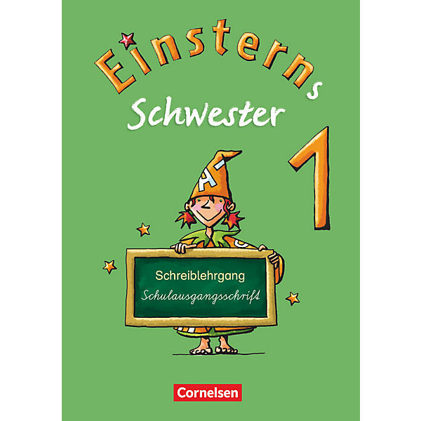 Einsterns Schwester: 1. Schuljahr, Schreiblehrgang Schulausgangsschrift (Att8:BandNrText: 822085)