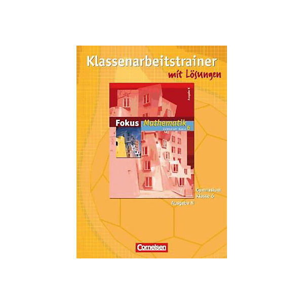 Fokus Mathematik, Gymnasium, Ausgabe N: 6. Schuljahr, Klassenarbeitstrainer (BandNr.6750)
