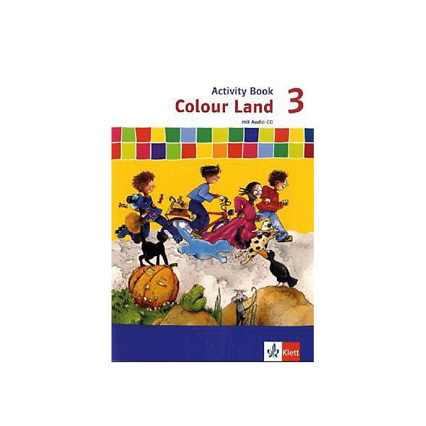 Colour Land, Neuausgabe: 3. Schuljahr, Activity Book m. Audio-CD (BandNr.589302)