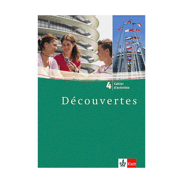 Decouvertes: Cahier d'activites, 4. Lernjahr (BandNr.4)