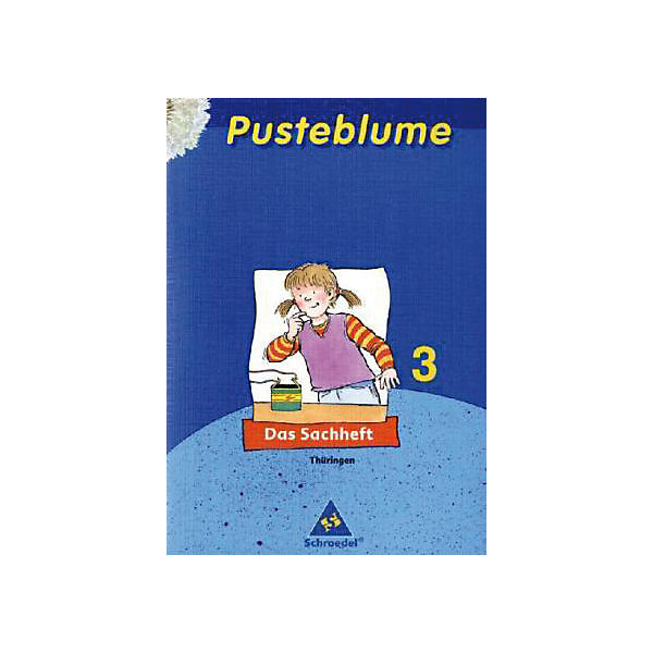 Pusteblume, Das Sachheft, Ausgabe 2007 Thüringen: 3. Schuljahr (BandNr.46793)