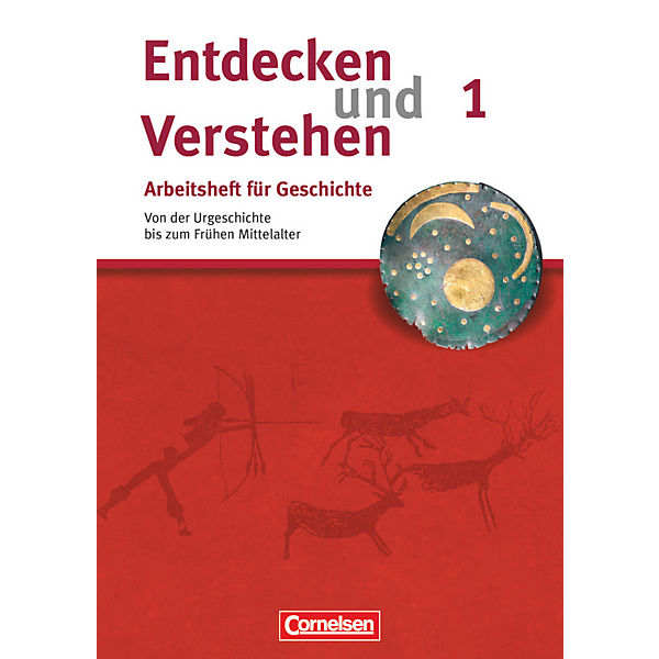Entdecken und Verstehen, Arbeitshefte, Neubearbeitung: Von der Altsteinzeit bis zum Frühen Mittelalter (BandNr.1)