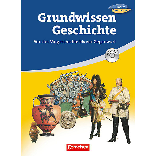 Forum Geschichte, Allgemeine Ausgabe: Grundwissen: Von den Anfängen bis heute (BandNr.64735)