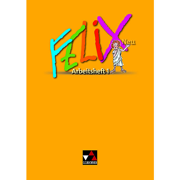 Felix, Neuausgabe: Arbeitsheft (Att8:BandNrText: 1)