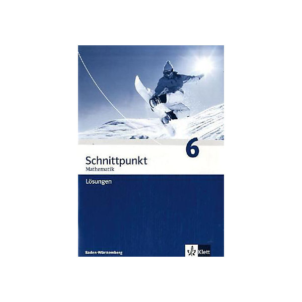 Schnittpunkt Mathematik, Realschule Baden-Württemberg, Neubearbeitung: Klasse 10, Lösungen (BandNr.6)