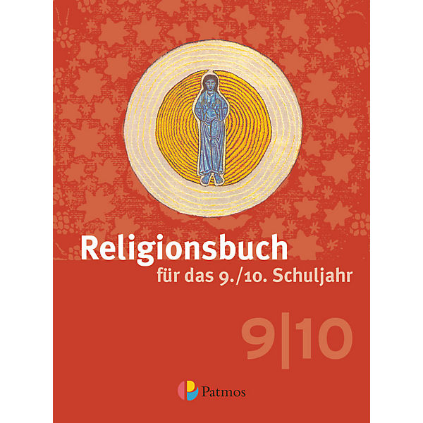 Religionsbuch, Sekundarstufe I, Neuausgabe: 9./10. Schuljahr (BandNr. 75732)
