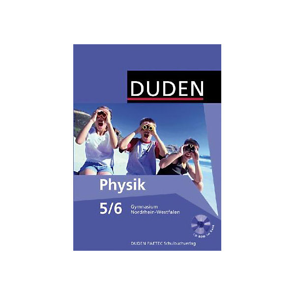 Duden Physik, Ausgabe Nordrhein-Westfalen: 5./6. Klasse, Lehrbuch m. CD-ROM (BandNr. 3063)