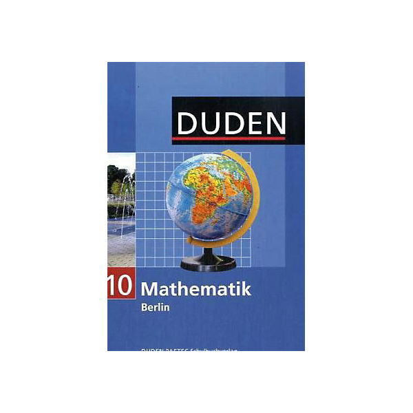 Duden Mathematik, Ausgabe Realschule / Gesamtschule Berlin: Lehrbuch, Klasse 10
