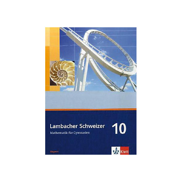 Lambacher-Schweizer, Ausgabe Bayern, Neubearbeitung: 10. Schuljahr