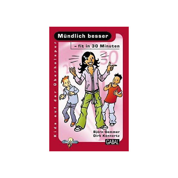 Mündlich besser - fit in 30 Minuten