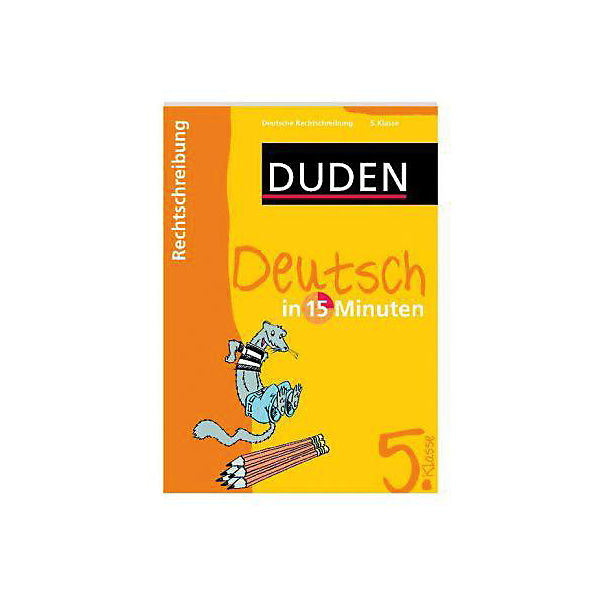 Duden Deutsch in 15 Minuten - Rechtschreibung 5. Klasse