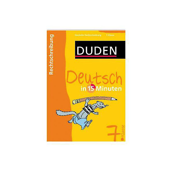 Duden Deutsch in 15 Minuten - Rechtschreibung 7. Klasse