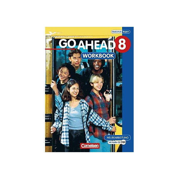 Go Ahead (sechsstufig): 8. Jahrgangsstufe, Workbook m. Audio-CD