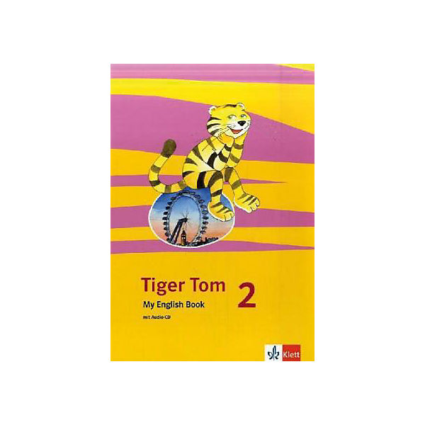 Tiger Tom: 2. Schuljahr, My English Book m. Audio-CD