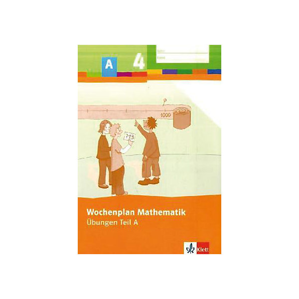 Wochenplan Mathematik: 4. Schuljahr, Basispaket (ohne Schülerleitfaden)